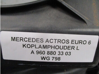 الكابينة والداخلية - شاحنة Mercedes-Benz A 960 880 33 03 Actros Mp4 Koplampdrager Links Nieuw en gebruikt!: صورة 4
